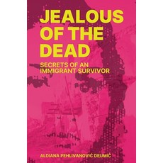 (英文圖書)Jealous of the Dead-Secrets of an Immigrant Survivor 平裝版, Aldiana Deumic, 英文
