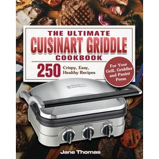 The Ultimate Cuisinart Griddle Cookbook Paperback, Jane D. Thomas, English, 9781801247603