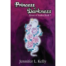 (영문도서) Princess of Darkness Hardcover, Jennifer L. Kelly, English, 9780999201763