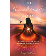 (英文圖書)The Awakened Body: How I Lost 140 Pounds Found Myself and Those Magic Shoes: Ho... 平裝版, Atmosphere Press, 英文