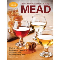 (영문도서) The Complete Guide to Making Mead Updated Edition: The Ingredients Equipment ... Paperback, Harvard Common Press, English, 9780760396186