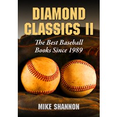 (外文書)Diamond Classics II: The Best Baseball Books Since 1989 Paperback, McFarland & Company, English