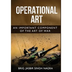 (영문도서) Operational Art - An Important Component of the Art of War Hardcover, White Falcon Publishing, English, 9798892221405