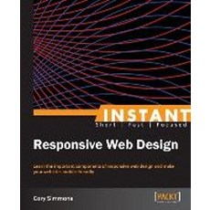 Instant Responsive Web Design, Packt Publishing