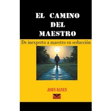 (영문도서) El camino del maestro Paperback, John Danen, English, 9798224412525