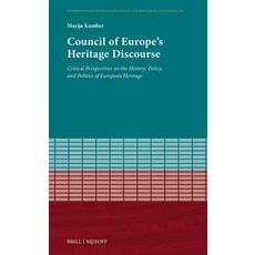 (영문도서)Council of Europe's Heritage Discourse: Critical Perspectives on the History Po... Hardcover, Brill Nijhoff, English, 9789004726260