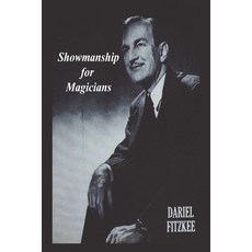 (영문도서) Showmanship for Magicians Paperback, Must Have Books, English, 9781774645161