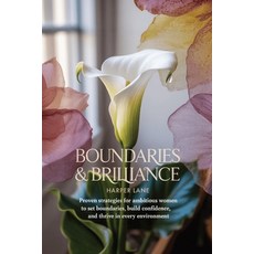 (영문도서)Boundaries & Brilliance: Proven Strategies for Ambitious Women to Set Boundaries... Paperback, Independently Published, English, 9798292769811
