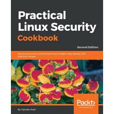 Practical Linux Security Cookbook - Second Edition Paperback, Packt Publishing, English, 9781789138399