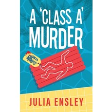 (영문도서)A 'Class A' Murder Paperback, Chatham Hill Publishing, English, 9798993551715