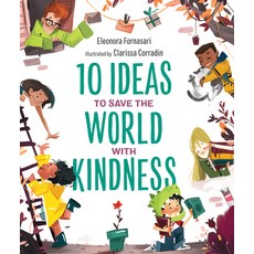 (영문도서) 10 Ideas to Save the World with Kindness Hardcover, Starry Forest Books, English, 9781951784058