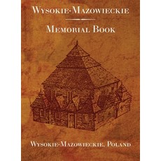 (영문도서) Wysokie-Mazowieckie: Memorial Book Hardcover, Jewishgen.Inc, English, 9781954176140