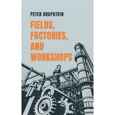 (영문도서)Fields Factories and Workshops Hardcover, Antiquarius, English, 9781667306780