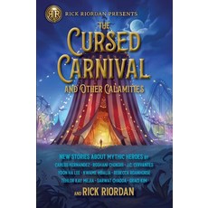 The Cursed Carnival and Other Calamities (Int'l Paperback Edition):New Stories about Mythic Heroes, Disney Press