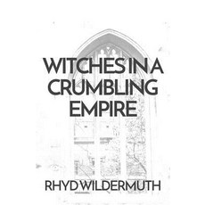 (영문도서) Witches In A Crumbling Empire Paperback, Gods&radicals, English, 9781732552302