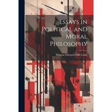 (영문도서) Essays in Political and Moral Philosophy Paperback, Legare Street Press, English, 9781022814516