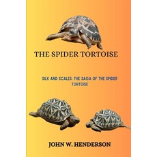(영문도서) The Spider Tortoise: Silk and Scales: The Saga of the Spider Tortoise Paperback, Independently Published, English, 9798879449365