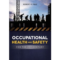 (영문도서) OCCUPATIONAL HEALTH and SAFETY IN 21ST CENTURY Paperback, Jones & Bartlett Publishers, English, 9781284257649