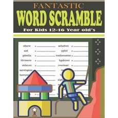 (영문도서) Fantastic Word Scramble For Kids 12-16 Year old's: Large Print Word Scramble Puzzles Book Paperback, Independently Published, English, 9798870694825