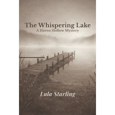 (영문도서)The Whispering Lake: A Haven Hollow Mystery Paperback, Gilded Garden, English, 9798994355756