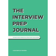 (영문도서) Interview Prep Journal - Light Teal: Gather your strengths structure your stories Paperback, Lulu.com, English, 9781470977658