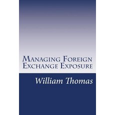 (영문도서) Managing Foreign Exchange Exposure Paperback, Createspace Independent Pub..., English, 9781720670209