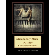 (영문도서)Melancholy Muse: Fantasy Cross Stitch Pattern Paperback, Createspace Independent Pub..., English, 9781726261913 Createspace Independent Pub..., English, 9781726261913
