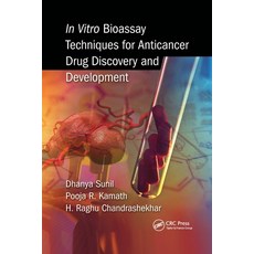 (영문도서) In Vitro Bioassay Techniques for Anticancer Drug Discovery and Development Paperback, CRC Press, English, 9781032339689