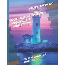 (英文圖書)Popular Sayings Words of Wisdom!!!!: Be the Light Be Happy!!! 平裝版, Independently Published, English