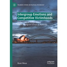 (영문도서) Intergroup Emotions and Competitive Victimhoods: Turkey's Ethnic Religious and... Hardcover, Palgrave MacMillan, English, 9789819607013