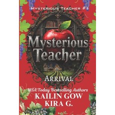 (영문도서)Mysterious Teacher: Arrival: A YA Fantasy Mystery Thriller with Twists and Turns Paperback, Independently Published, English, 9798270678883