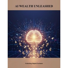 (英文圖書)Ai Wealth Unleashed: Unlocking Digital Fortunes 平裝版, Independently Published, 英文
