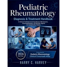(영문도서)Pediatric Rheumatology Diagnosis & Treatment Handbook: A Clinical Textbook Cover... Paperback, Independently Published, English, 9798197651891 Independently Published, English, 9798197651891