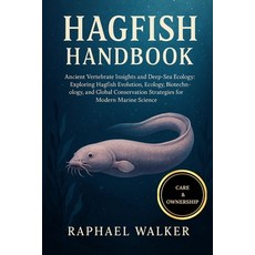 (英文圖書)Hagfish Handbook: Ancient Vertebrate Insights and Deep-Sea Ecology: Exploring Ha... 平裝版, Independently Published, 英文