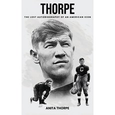 (영문도서)Thorpe: The Lost Autobiography of an American Icon Hardcover, Anita Thorpe, English, 9781966903222