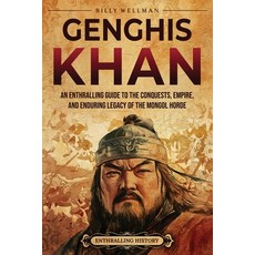 (英文圖書)Genghis Khan: An Enthralling Guide to the Conquests Empire and Enduring Legacy... 平裝版, Billy Wellman, 英文