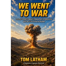 (영문도서)We Went to War: A Army Combat Chaplain's deployment to Afghanistan with the 173r... Paperback, Independently Published, English, 9798246438961