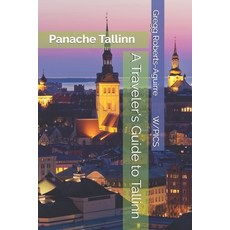(영문도서)A Traveler's Guide to Tallinn: Panache Tallinn Paperback, Independently Published, English, 9798196161360