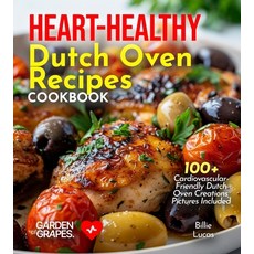 (英文圖書)Heart-Healthy Dutch Oven Recipes Cookbook: Dive into 100+ Cardiovascular-Friendl... 平裝版, Garden of Grapes, 英文