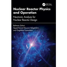 (英文圖書)Nuclear Reactor Physics and Operation: Neutronic Analysis for Nuclear Reactor De... 精裝版, CRC Press, 英文