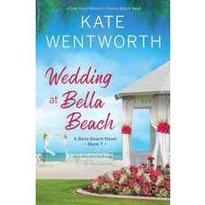 (영문도서)Wedding at Bella Beach: A Feel-Good Women's Fiction Beach Read Paperback, Independently Published, English, 9798264776076