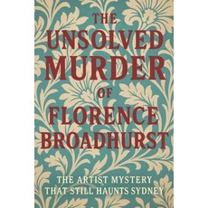 (英文圖書)The Unsolved Murder of Florence Broadhurst: The Artist Mystery That Still Haunts... 平裝版, Independently Published, 英文