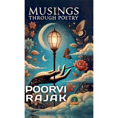 (영문도서) Musings Through Poetry Hardcover, Notion Press, English, 9798896736097