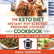 The Keto Diet Instant Pot Electric Pressure Cooker Cookbook Paperback, Lulu.com