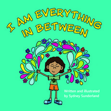 (영문도서) I Am Everything in Between Paperback, Rebel Mountain Press, English, 9781989996065