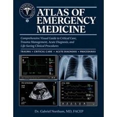 (英文圖書)Atlas of Emergency Medicine: Comprehensive Visual Guide to Critical Care Trauma... 平裝版, Independently Published, 英文