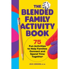 (영문도서) The Blended Family Activity Book: 75 Fun Activities to Help Families Connect and Spend Time T... Paperback, Rockridge Press, English, 9781638073581