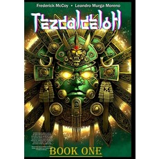 (영문도서)Tezcalcelotl: The artifacts call Paperback, Independently Published, English, 9798299090819