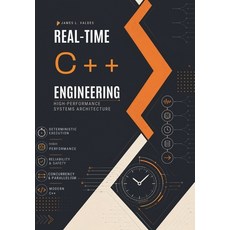 (영문도서)Real-Time C++ Engineering: High-Performance Systems Architecture Paperback, Independently Published, English, 9798189413384
