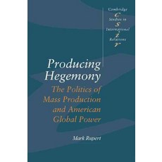 Producing Hegemony, Cambridge University Press